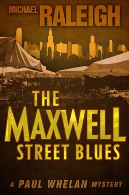 The Maxwell Street Blues, Michael Raleigh - Paperback - 9781626817654