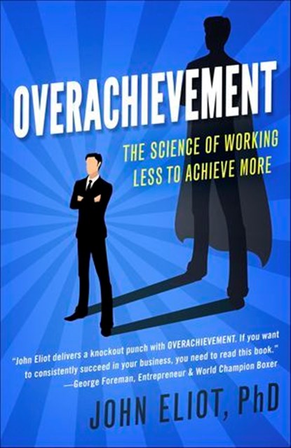 Overachievement, John Eliot - Ebook - 9781626819467