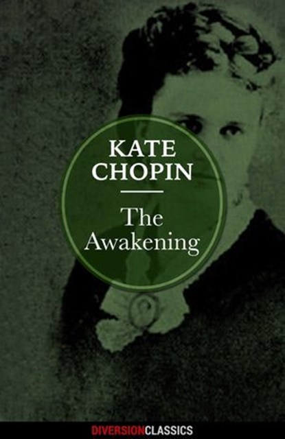 The Awakening (Diversion Classics), Kate Chopin - Ebook - 9781626819948