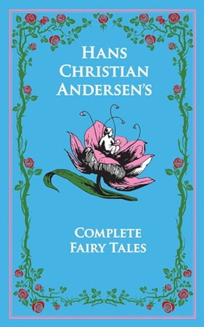 Hans Christian Andersen's Complete Fairy Tales, Hans Christian Andersen - Ebook - 9781626862753