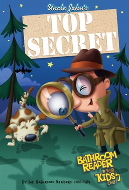 Uncle John's Top Secret Bathroom Reader For Kids Only! Collectible Edition, Bathroom Readers' Institute - Ebook - 9781626862944