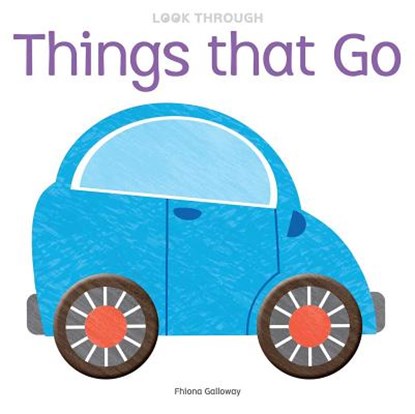 Things That Go, GALLOWAY,  Fhiona - Gebonden - 9781626865792