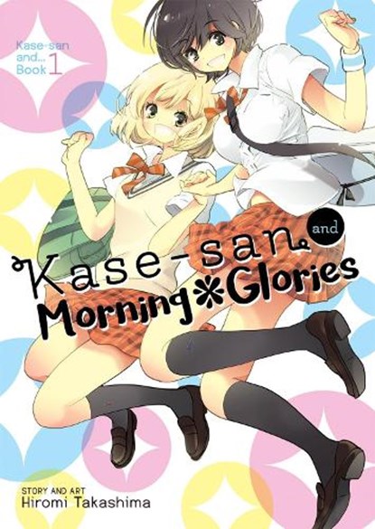 Kase-san and Morning Glories (Kase-san and... Book 1), Hiromi Takashima - Paperback - 9781626924703