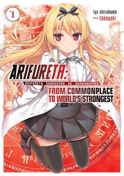 Arifureta: From Commonplace to World's Strongest (Light Novel) Vol. 1, Ryo Shirakome - Paperback - 9781626927681