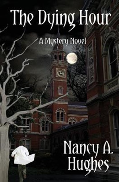 The Dying Hour, Nancy a Hughes - Paperback - 9781626945432