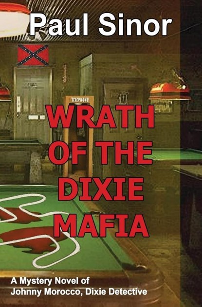 Wrath of the Dixie Mafia, Paul Sinor - Paperback - 9781626946972