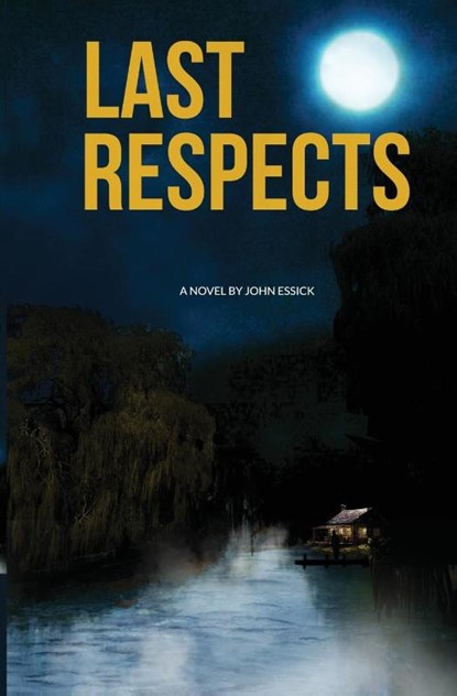 Last Respects, Professor of Physics John (Reed College) Essick - Paperback - 9781626948099