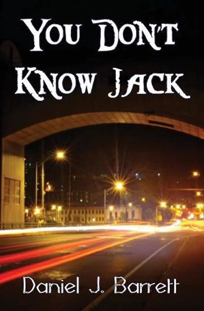 You Don't Know Jack, Daniel J Barrett - Overig - 9781626949379