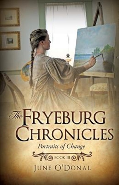 The Fryeburg Chronicles Book III, June O'Donal - Paperback - 9781626979468