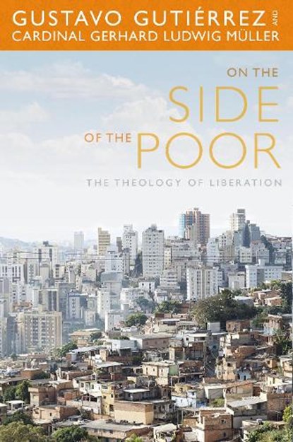 On the Side of the Poor, Gustavo Gutierrez ; Gerhard Ludwig Muller - Paperback - 9781626981157