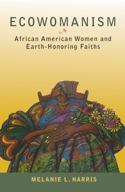 Ecowomanism, Melanie L. Harris - Paperback - 9781626982017