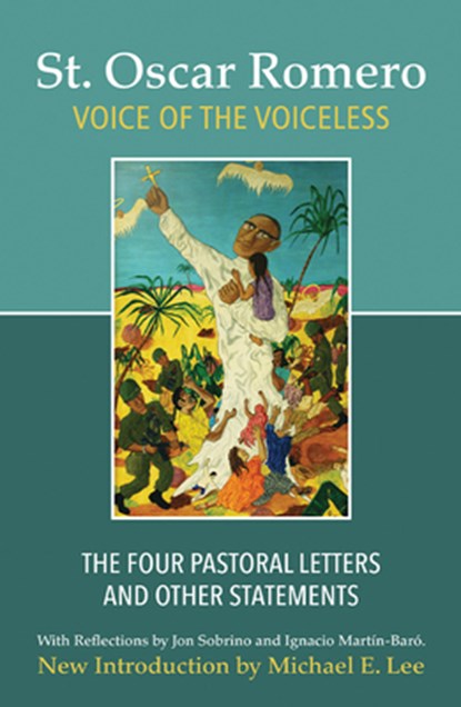 Voice of the Voiceless: The Four Pastoral Letters and Other Statements, Oscar Romero - Paperback - 9781626983625