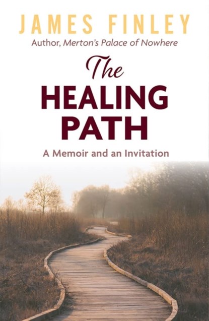 The Healing Path, James Finley - Paperback - 9781626985100