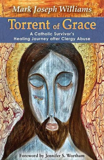 Torrent of Grace, Mark Williams - Paperback - 9781626985964