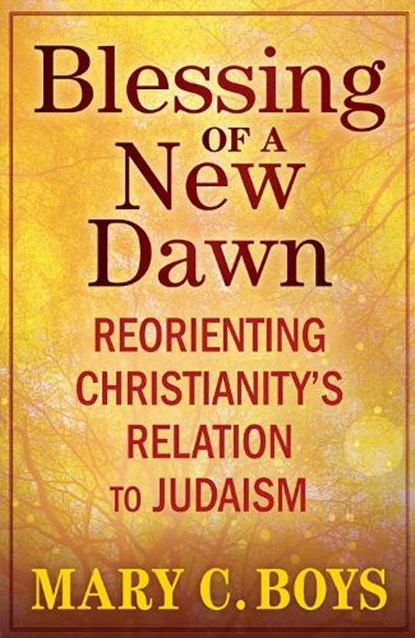 Blessing of a New Dawn, Mary Boys - Paperback - 9781626986213
