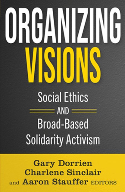 Organizing Visions, Gary Dorrien ; Charlene Sinclair ; Aaron Stauffer - Paperback - 9781626986251