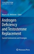 Androgen Deficiency and Testosterone Replacement | Wayne J.G. Hellstrom | 
