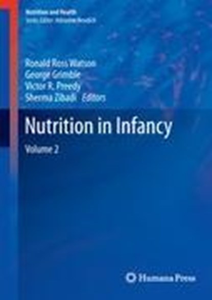 Nutrition in Infancy, Ronald Ross Watson ; George Grimble ; Victor R. Preedy - Gebonden - 9781627032537