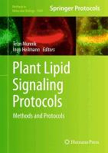 Plant Lipid Signaling Protocols, Teun Munnik ; Ingo Heilmann - Gebonden - 9781627034005