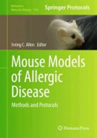 Mouse Models of Allergic Disease, Irving C. Allen - Gebonden - 9781627034951