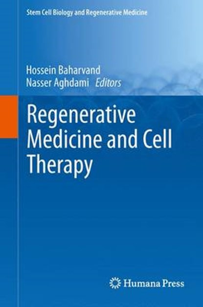 Regenerative Medicine and Cell Therapy, AGHDAMI,  Nasser ; Baharvand, Hossein - Paperback - 9781627038706
