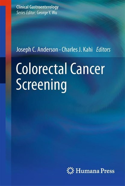 Colorectal Cancer Screening, MD,  Joseph Anderson ; MD, Charles Kahi - Paperback - 9781627038775
