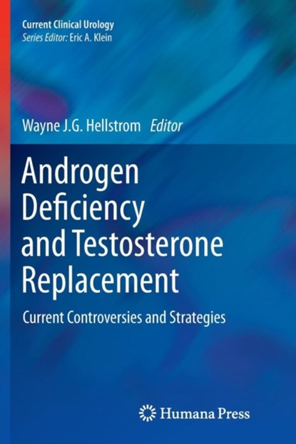 Androgen Deficiency and Testosterone Replacement, niet bekend - Paperback - 9781627038904