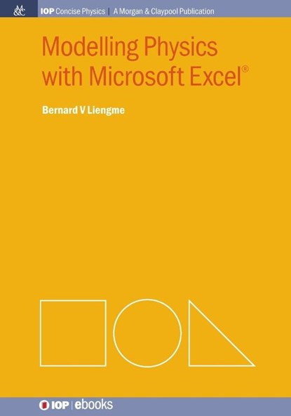 Modelling Physics with Microsoft Excel, Bernard V. Liengme - Paperback - 9781627054188