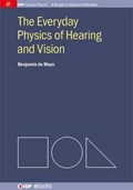 The Everyday Physics of Hearing and Vision | Benjamin De Mayo | 
