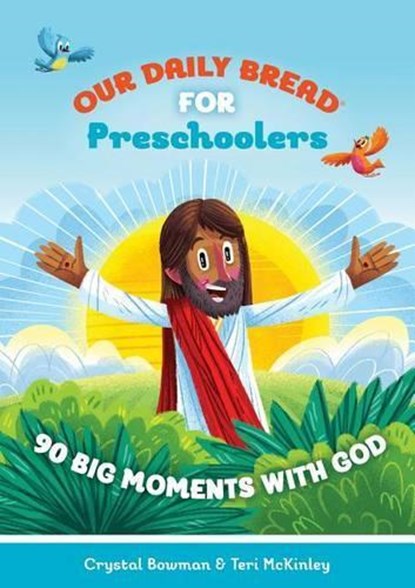 Our Daily Bread for Preschoolers: 90 Big Moments with God (Our Daily Bread for Kids) (a Children's Daily Devotional for Toddlers Ages 2-4), Crystal Bowman - Gebonden - 9781627074759