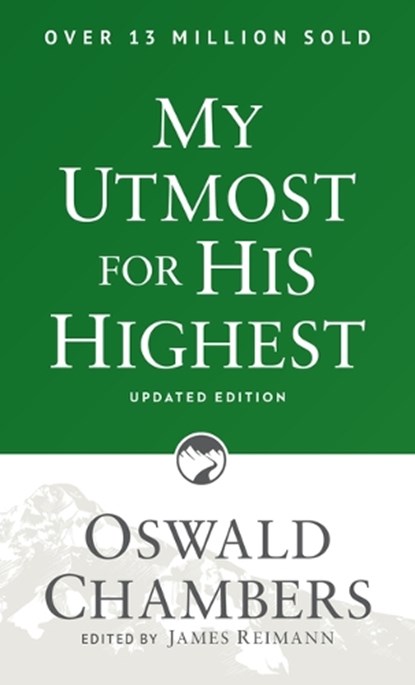 My Utmost for His Highest: Updated Language Paperback (a Daily Devotional with 366 Bible-Based Readings), Oswald Chambers - Paperback - 9781627078757