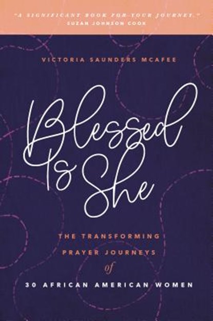 Blessed Is She, Victoria Saunders McAfee - Paperback - 9781627079631