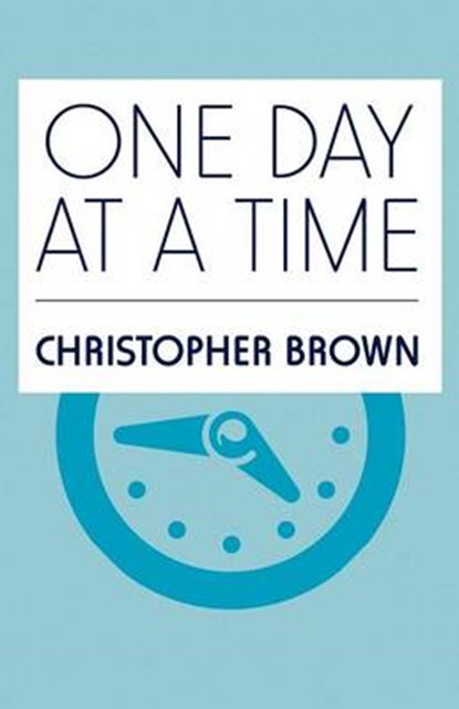 One Day at a Time, BROWN,  Christopher - Paperback - 9781627096249