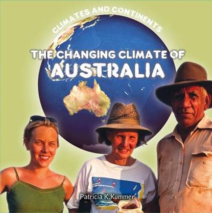The Changing Climate of Australia, MILLER,  Dean - Gebonden - 9781627124461
