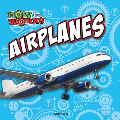 Airplanes, Kelli Hicks - Paperback - 9781627177719