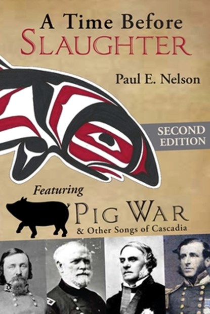 A Time Before Slaughter, Paul E Nelson - Paperback - 9781627202787