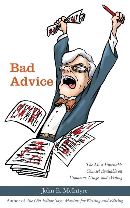Bad Advice, John E McIntyre - Paperback - 9781627202947