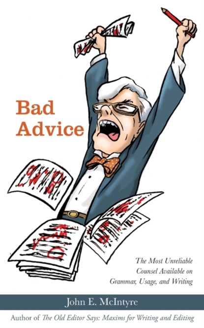 Bad Advice, John E McIntyre - Paperback - 9781627202947
