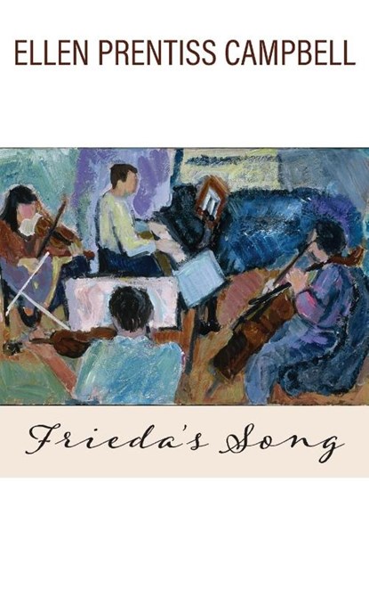 Frieda's Song, PRENTISS CAMPBELL,  Ellen - Gebonden - 9781627203227
