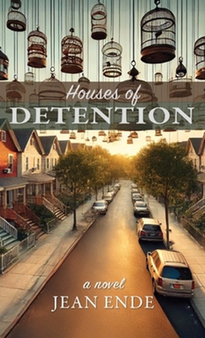 Houses of Detention, Jean Ende - Gebonden - 9781627205573