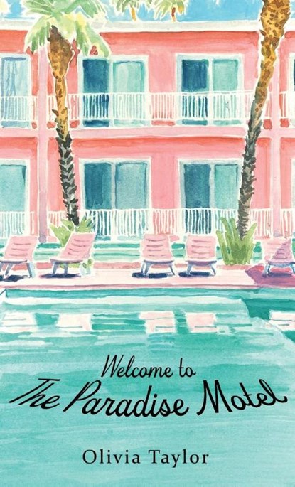 Welcome to the Paradise Motel, Olivia Taylor - Gebonden - 9781627205962