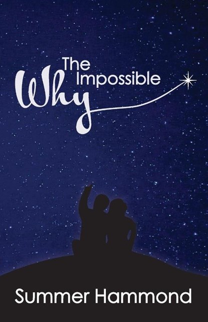 The Impossible Why, Summer Hammond - Paperback - 9781627206365