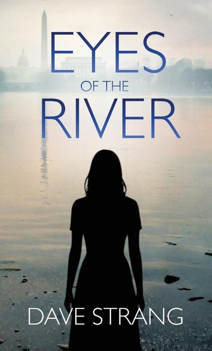 Eyes of the River, Dave Strang - Gebonden - 9781627206747