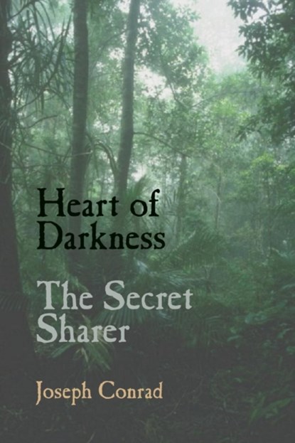 Heart of Darkness and the Secret Sharer, Joseph Conrad - Paperback - 9781627300179