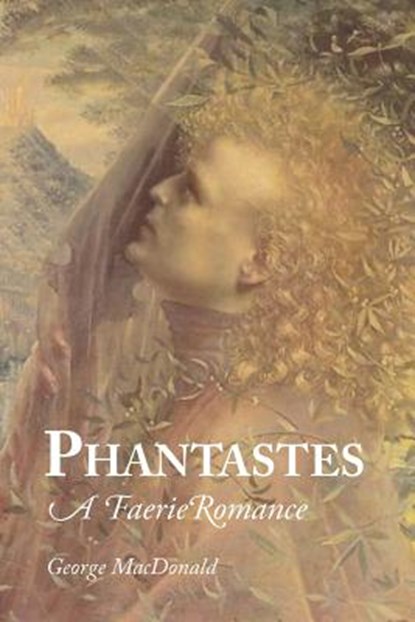 Phantastes, George MacDonald - Paperback - 9781627300339