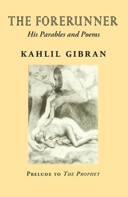 The Forerunner, Kahlil Gibran - Paperback - 9781627300582