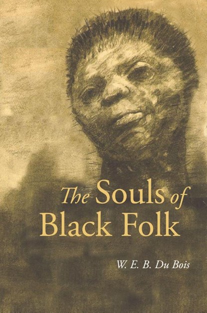 The Souls of Black Folk, W E B Du Bois - Paperback - 9781627300780