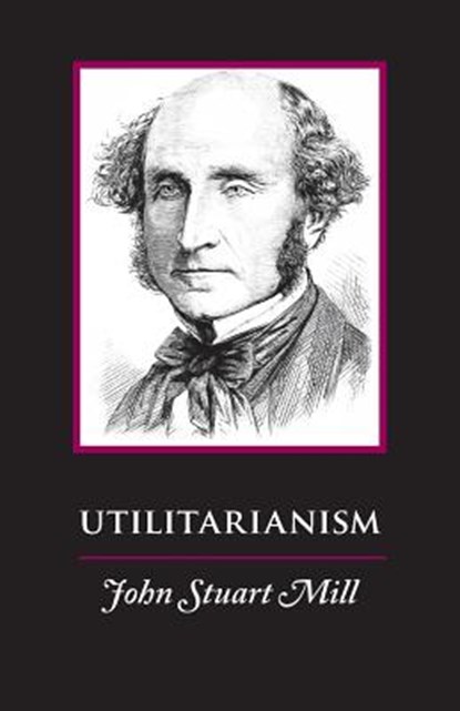 Utilitarianism, John Stuart Mill - Paperback - 9781627300926