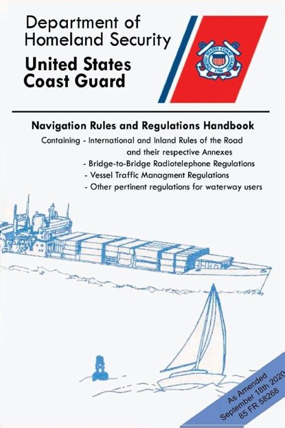 Navigation Rules And Regulations Handbook (Color Print), Department Of Homeland Security ; United States Coast Guard - Paperback - 9781627301374