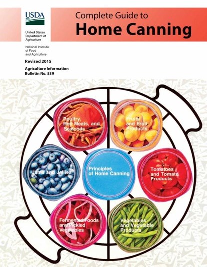 Complete Guide to Home Canning, U. S. Department Of Agriculture ; Natl. Institute of Food & Agriculture - Paperback - 9781627301404